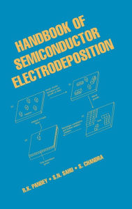 Title: Handbook of Semiconductor Electrodeposition / Edition 1, Author: R.K. Pandey