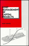 Title: Cost Management of Capital Projects / Edition 1, Author: Kurt Heinze