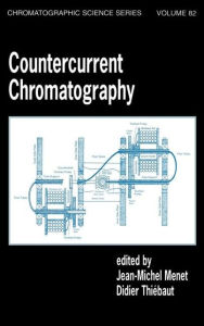 Title: Countercurrent Chromatography / Edition 1, Author: Jean-Michel Menet
