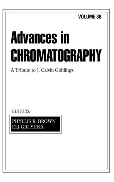 Advances in Chromatography: Volume 38 / Edition 1