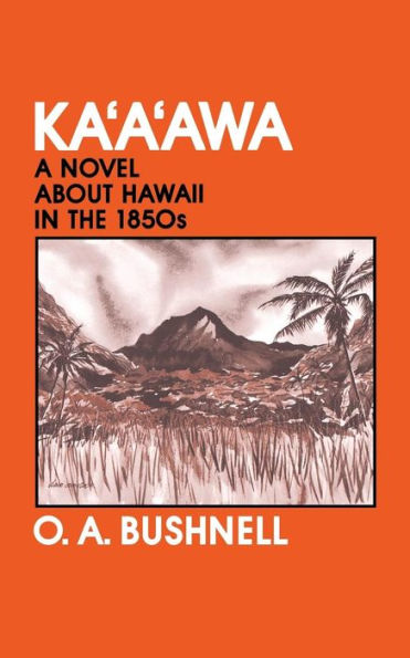 Kaaawa: A Novel about Hawaii in the 1850s