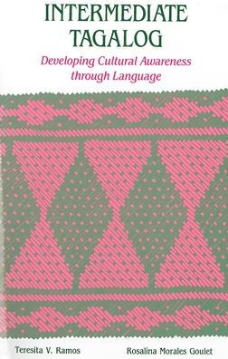 Intermediate Tagalog: Developing Cultural Awareness through Language / Edition 1