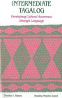 Intermediate Tagalog: Developing Cultural Awareness through Language / Edition 1