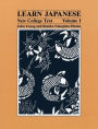 Learn Japanese: New College Text - Volume I / Edition 2