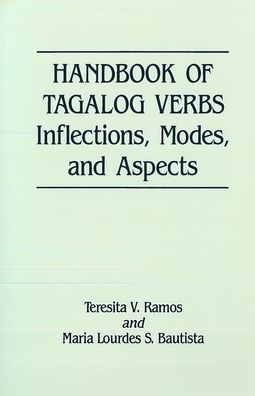 Handbook of Tagalog Verbs: Inflection, Modes, and Aspects