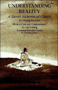 Title: Understanding Reality: A Taoist Alchemical Classic, Author: Chang Po-tuan