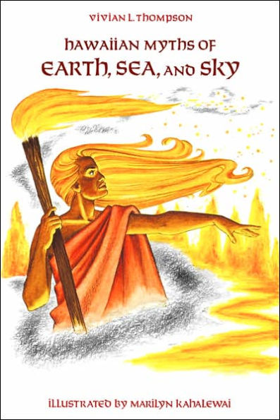 Hawaiian Myths of Earth, Sea, and Sky