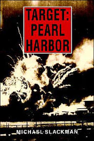 Title: Target: Pearl Harbor, Author: Michael Slackman