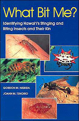 What Bit Me Identifying Hawaiis Stinging And Biting Insects And Their
Kin