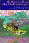 Title: The Magic Crocodile and Other Folktales from Indonesia, Author: Alice M. Terada