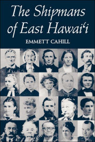 Title: The Shipmans of East Hawaii, Author: Emmett Cahill
