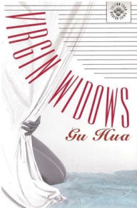 Title: Virgin Widows, Author: Hua Gu