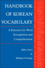 Handbook of Korean Vocabulary: A Resource for Word Recognition and Comprehension / Edition 1