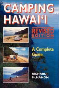 Title: Camping Hawaii: A Complete Guide (Revised Edition), Author: Richard McMahon