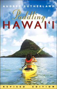 Title: Paddling Hawaii, rev. ed., Author: Audrey Sutherland
