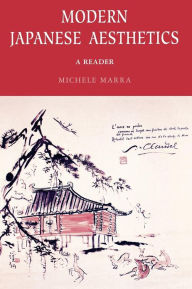 Title: Modern Japanese Aesthetics: A Reader, Author: Michael F. Marra