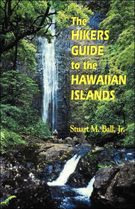 Title: The Hikers Guide to the Hawaiian Islands, Author: Stuart M. Ball 