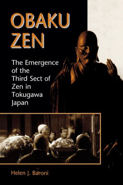 Obaku Zen: The Emergence of the Third Sect of Zen in Tokugawa Japan