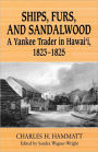 Ships, Furs, and Sandalwood: A Yankee Trader in Hawaii, 1823-1825
