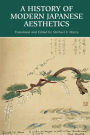 A History of Modern Japanese Aesthetics / Edition 1