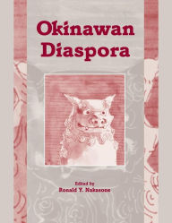 Title: Okinawan Diaspora, Author: Ronald Y. Nakasone