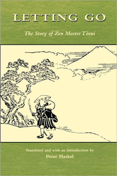 Letting Go: The Story of Zen Master Tosui / Edition 1