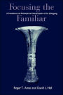 Focusing the Familiar: A Translation and Philosophical Interpretation of the Zhongyong