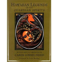 Title: Hawaiian Legends of the Guardian Spirits, Author: Caren Loebel-Fried