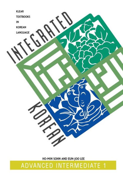 Integrated Korean: Advanced Intermediate 1 / Edition 1