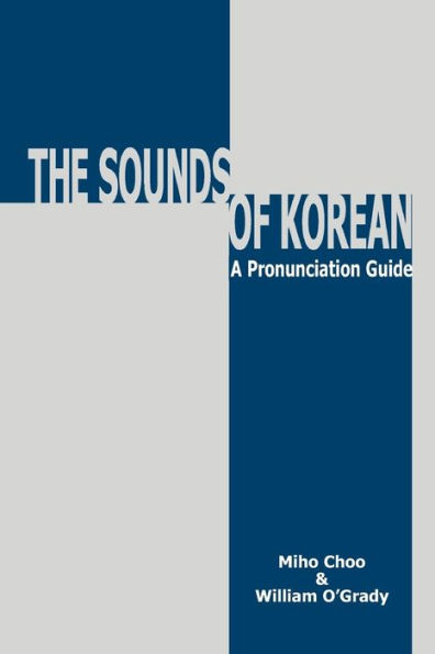 The Sounds of Korean: A Pronunciation Guide / Edition 1