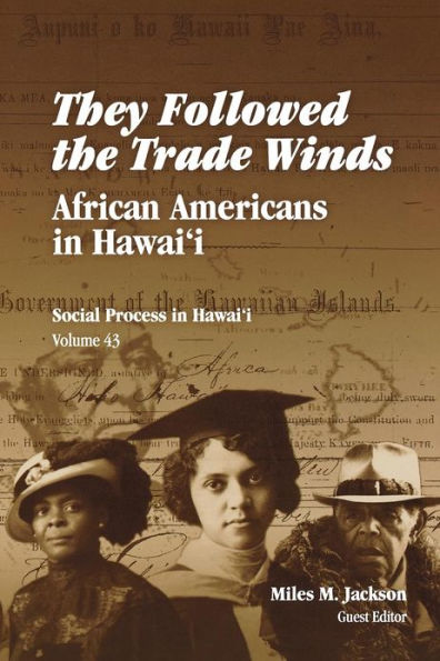 They Followed the Trade Winds: African Americans in Hawai'i