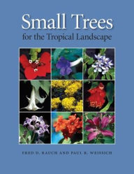 Title: Small Trees for the Tropical Landscape, Author: Fred D. Rauch