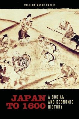 Japan to 1600: A Social and Economic History