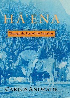 Ha'ena: Through the Eyes of the Ancestors