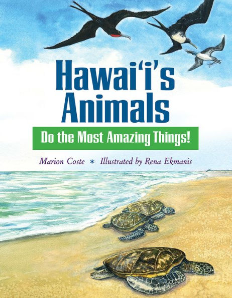 Hawai'i's Animals Do the Most Amazing Things!