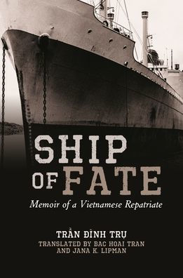 Ship of Fate: Memoir a Vietnamese Repatriate