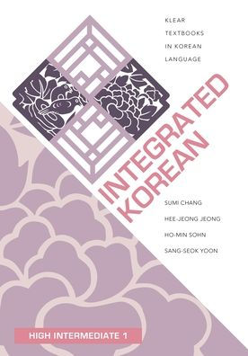 Integrated Korean: High Intermediate 1