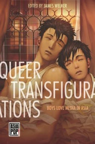 Free books read online without downloading Queer Transfigurations: Boys Love Media in Asia