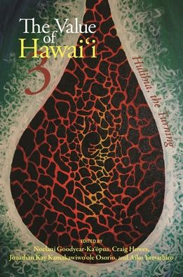 the Value of Hawai?i 3: Hulihia, Turning