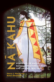 Download ebooks for j2ee Na Kahu: Portraits of Native Hawaiian Pastors at Home and Abroad, 1820-1900 (English literature) 9780824891879 CHM RTF PDB by 