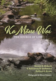 Textbooks in pdf format download Ka Mano Wai: The Source of Life 