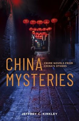 China Mysteries: Crime Novels from China's Others