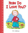 How Do I Love You?