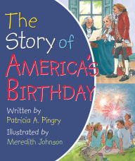 The Story of America's Birthday