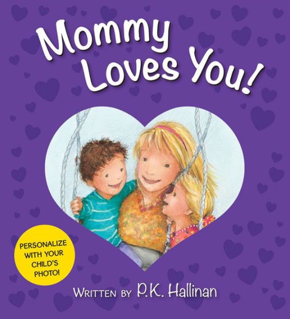 Mommy Loves You! by P. K. Hallinan, Board Book | Barnes & Noble®