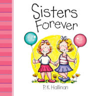 Title: Sisters Forever, Author: P. K. Hallinan