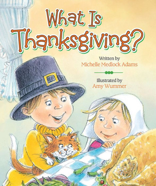 What Is Thanksgiving? by Michelle Medlock Adams, Board Book | Barnes ...