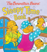Title: The Berenstain Bears' Sleepy Time Book, Author: Mike Berenstain