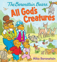 Title: The Berenstain Bears All God's Creatures, Author: Mike Berenstain
