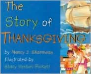 Title: The Story of Thanksgiving, Author: Nancy J. Skarmeas